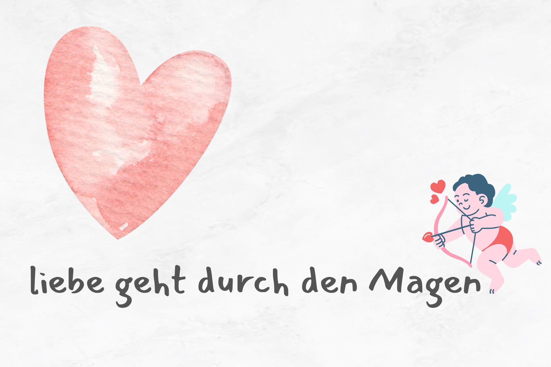 liebe geht durch den Magen